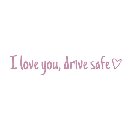 💓 I love you, drve safe Sticker(3 Pack)